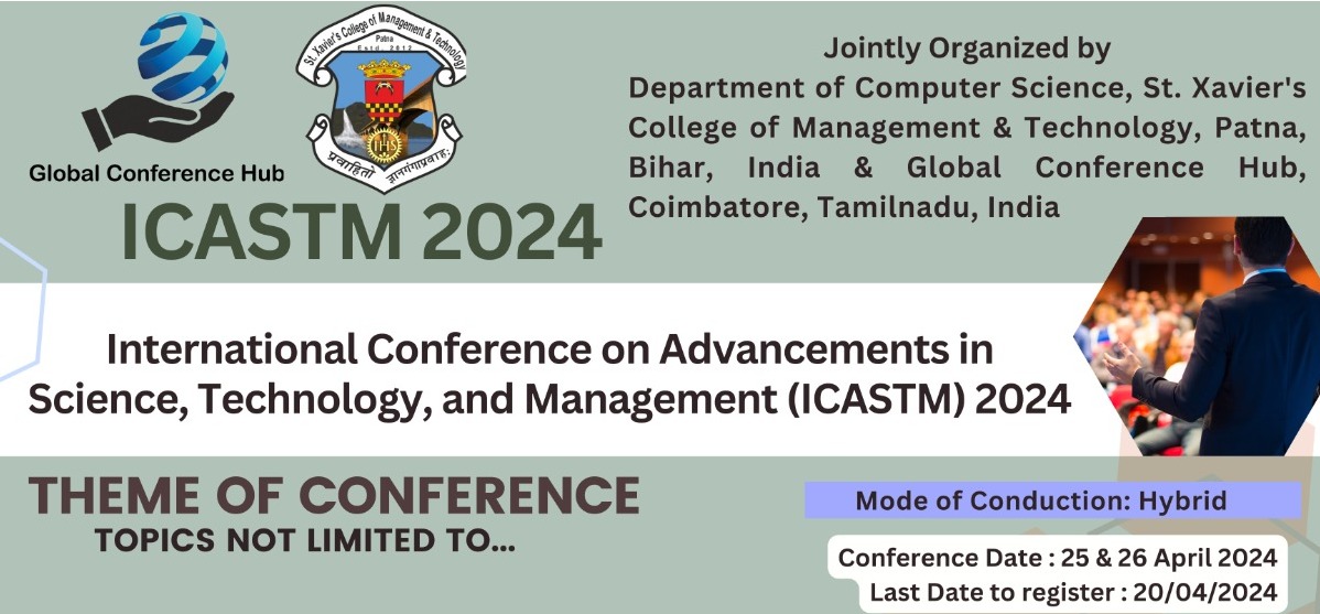 International Conference on Advancements in Science, Technology and Management ICASTM - 2024 International Conference Poster